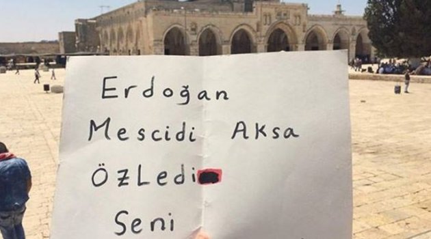 Mescid-i Aksa'dan Erdoğan'a Mesaj Var
