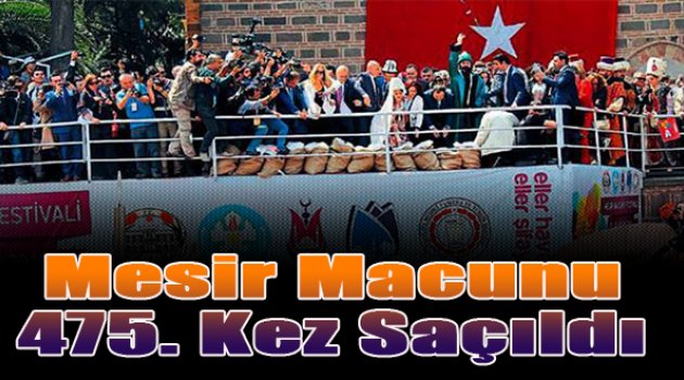 Mesir macunu 475. kez saçıldı