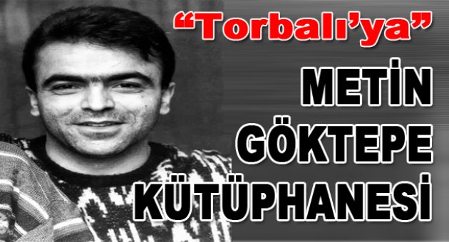 Metin Göktepe Kütüphanesi açılıyor