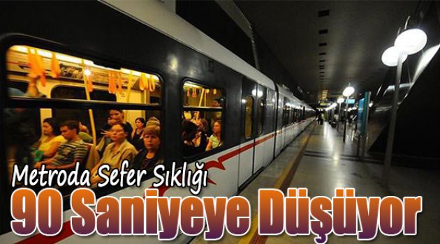 Metroda Sefer Sıklığı 90 Saniyeye Düşüyor