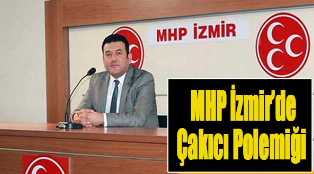 MHP İzmir&#039;de Çakıcı Polemiği