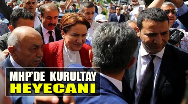 MHP'de Kurultay Heyecanı Başladı