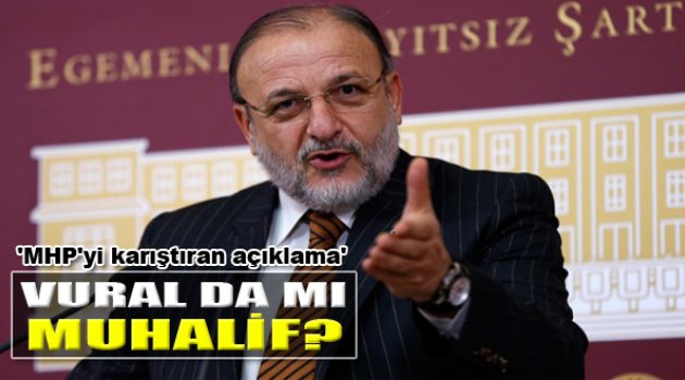 MHP&#039;li Oktay Vural Da Muhaliflere Mi Katılıyor?