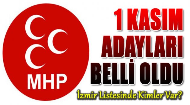 MHP'nin Listesi Belli Oldu