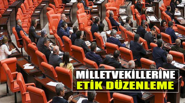 Milletvekillerine Etik Düzenleme