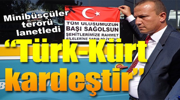 Minibüsçüler Terörü Lanetledi