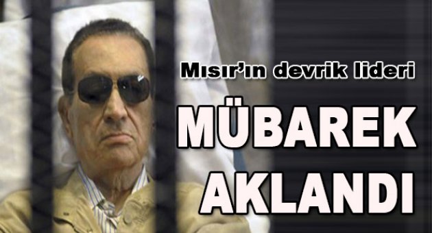 Mısır&#039;da mahkeme Hüsnü Mübarek&#039;i akladı
