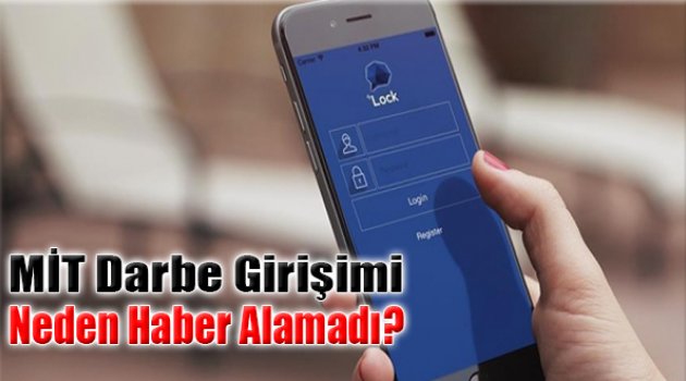 MİT Darbe Girişimini Neden Haber Alamadı?
