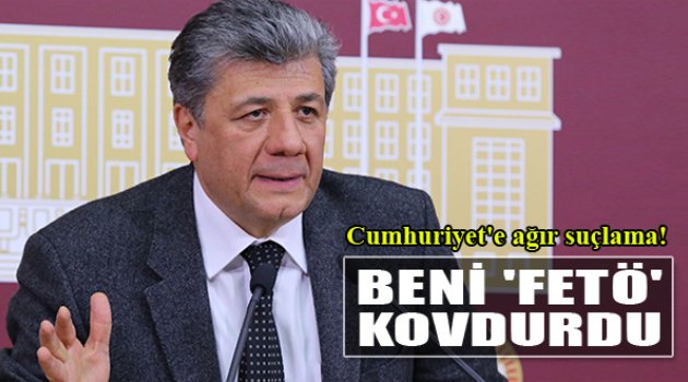 Mustafa Balbay: Beni FETÖ Kovdurdu