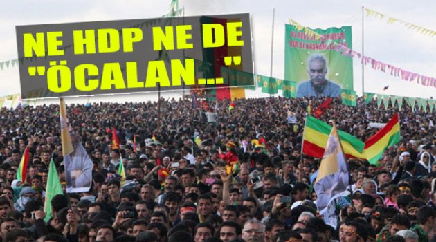 Ne HDP Ne De Öcalan! Yeni Dönem Başlıyor