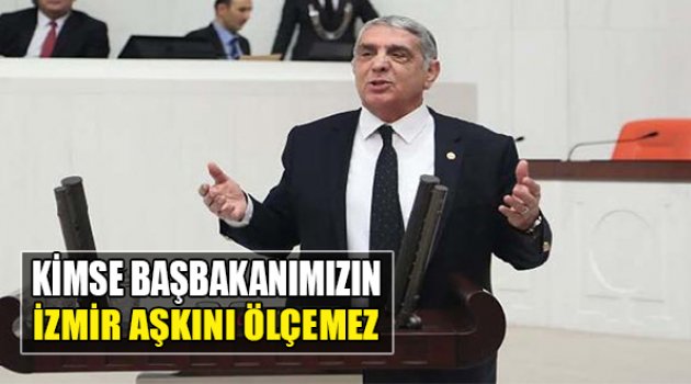 Necip Kalkan:Kimse Başbakanımızın İzmir'e Olan Aşkını Ölçemez