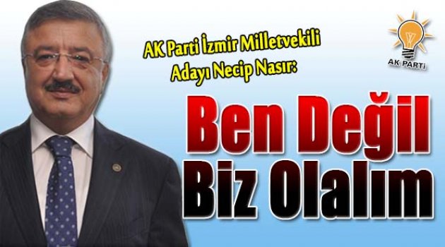 Necip Nasır: “Ben Değil, Biz Olalım”