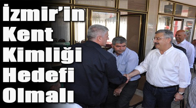 Necip Nasır: “İzmir’in Kent Kimliği Hedefi Olmalı”