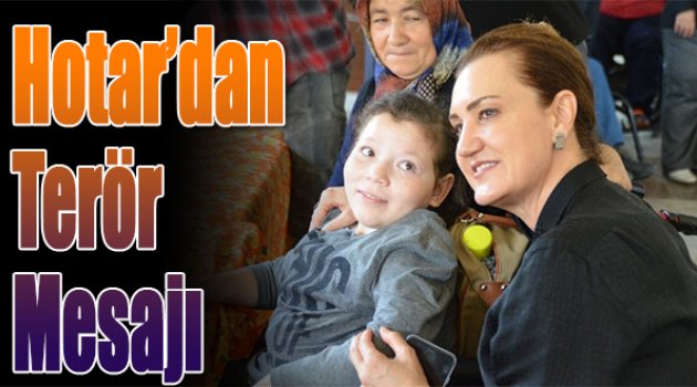 Nükhet Hotar&#039;dan Terör Mesajı