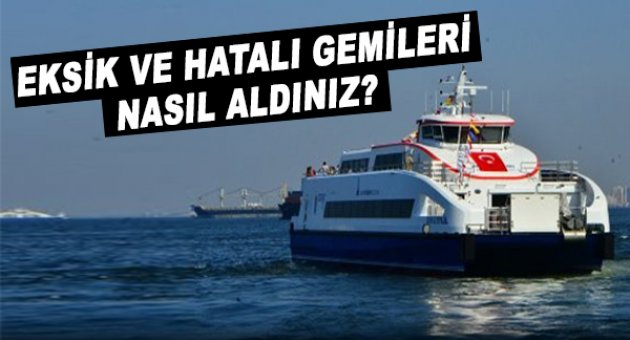 O Gemileri Nasıl Aldınız?