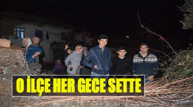 O İlçe Her Gece Sette