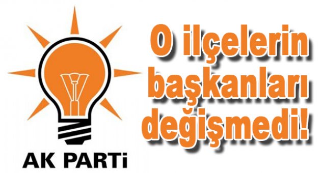 O ilçede başkanlar değişmedi