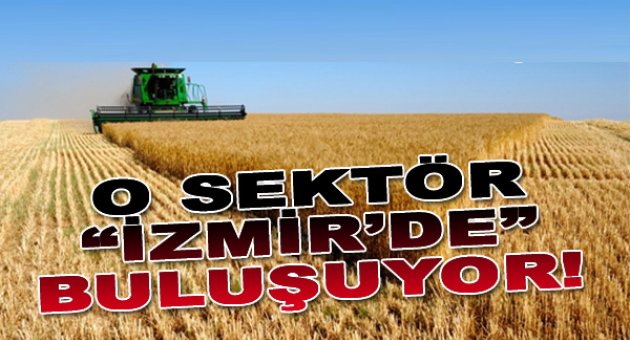 O Sektör İzmir'de Buluşacak