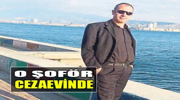 O Şoför Cezaevinde