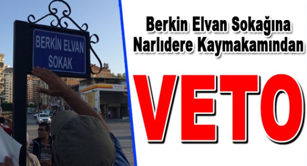 O Sokağa Kaymakamdan Veto