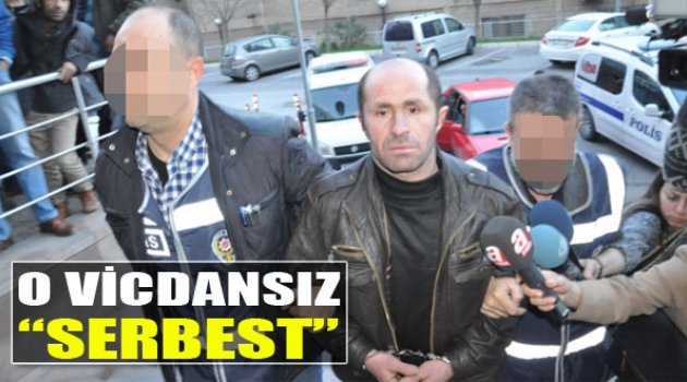 O Vicdansız Serbest Bırakıldı