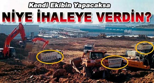 O zaman niye ihaleye verdin