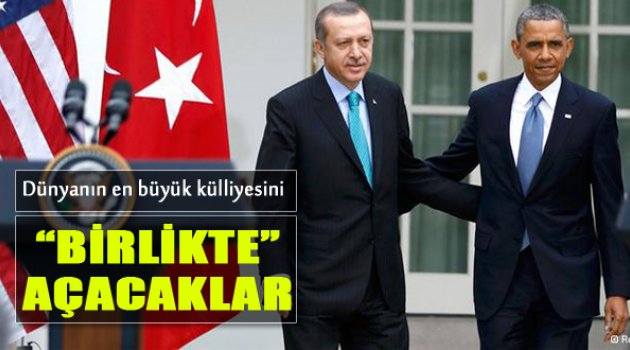 Obama ve Erdoğan Birlikte Açacak...