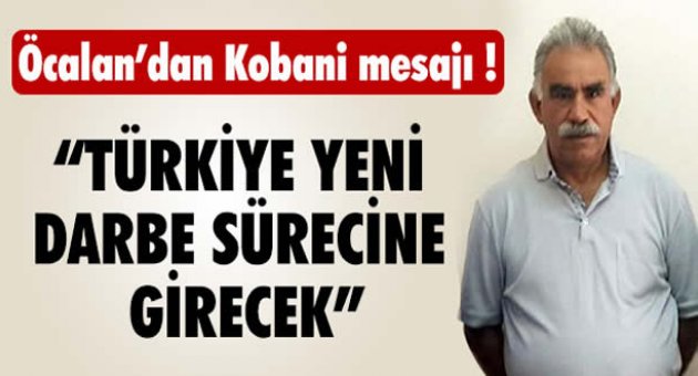 ÖCALAN'DAN KOBANİ MESAJI