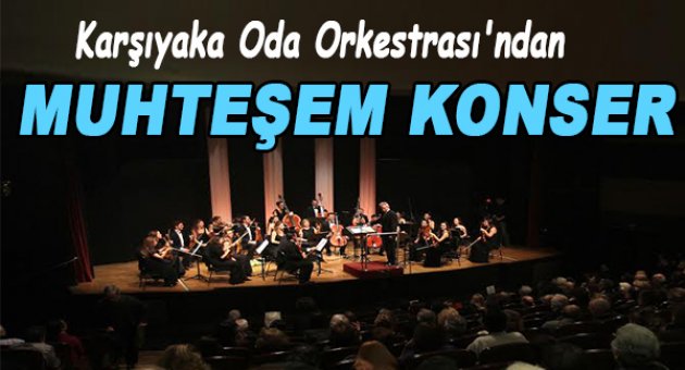 Oda Orkestrası'ndan muhteşem konser