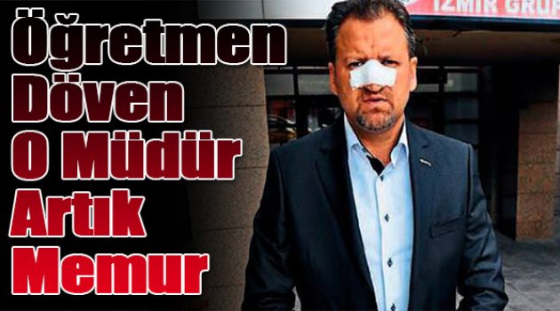 Öğretmen Döven O Müdür Artık Memur