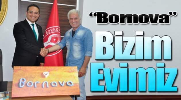 Olgun Atila: ''Bornova Bizim Evimiz''