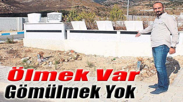 Ölmek Var,Gömülmek Yok