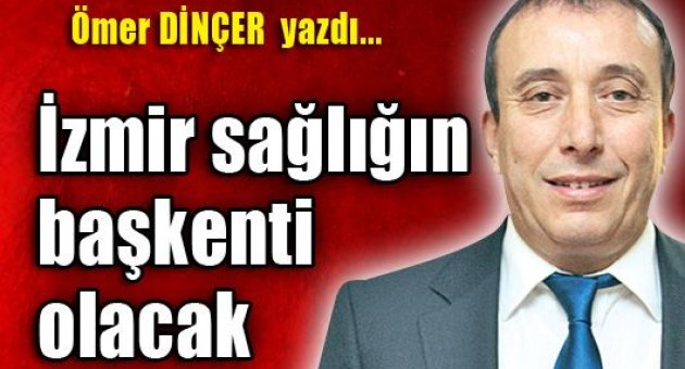 Ömer Dinçer yazdı...