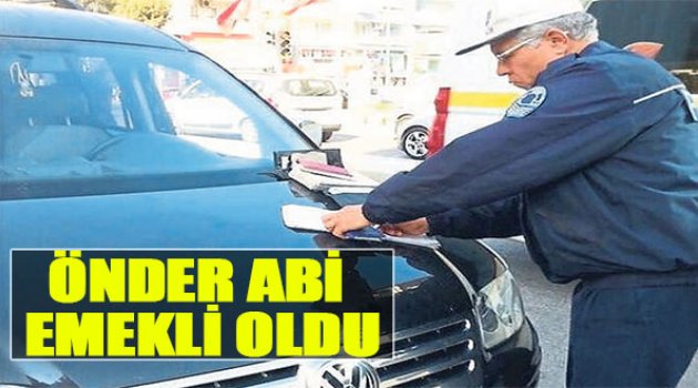Önder Abi Emekli Oldu
