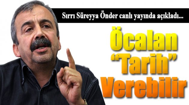 Önder Açıkladı: "Öcalan Tarih Verebilir"