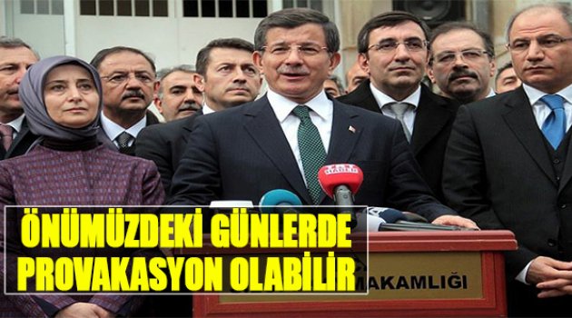 “Önümüzdeki Günlerde Provokasyon Olabilir”