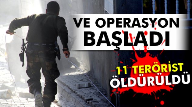 Operasyon Başladı! 11 Terörist Öldürüldü