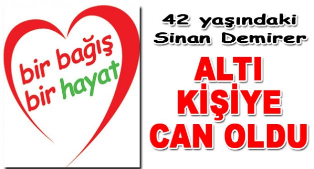 Organlarıyla 6 Kişiye Şifa Oldu