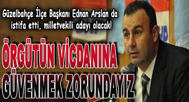 “Örgütün vicdanına güvenmek zorundayız”