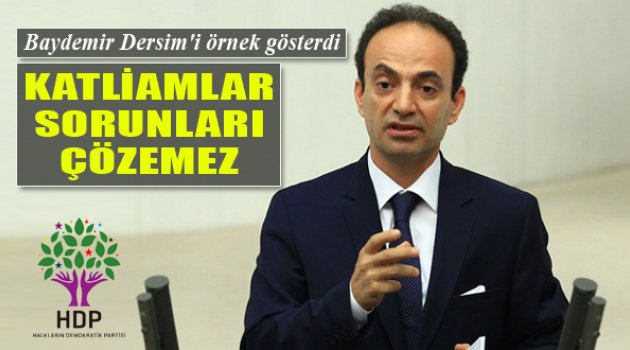 Osman Baydemir: Katliamlar Sorunu Çözmez