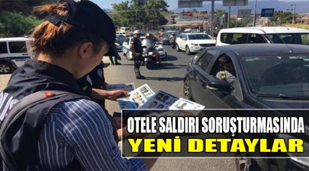 Otele Saldırı Soruşturmasında Yeni Detaylar