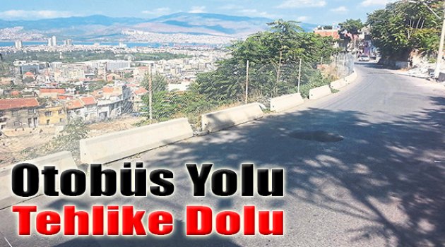 Otobüs Yolu Tehlike Dolu