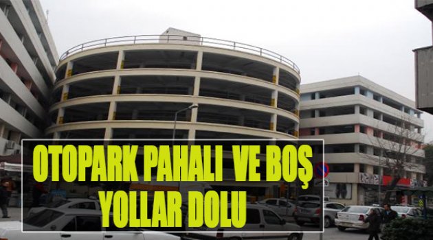 Otoparklar Pahalı Ve Boş,Yollar Dolu