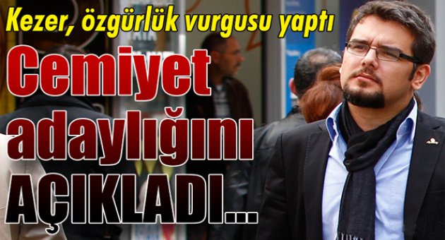 Özgürlük vurgusu yaptı; adaylığını açıkladı