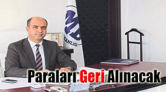 Paraları Geri Alınacak