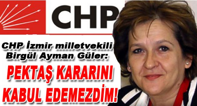 Pekdaş kararını kabul edemezdim