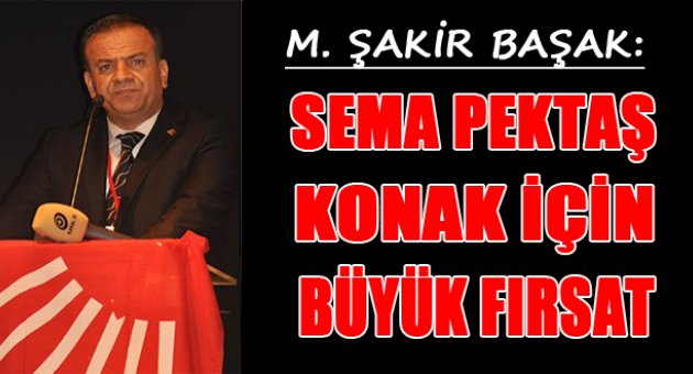 “Pekdaş, Konak için büyük fırsat”