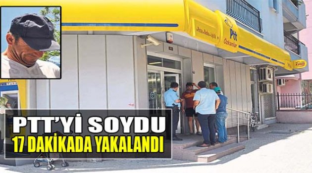 PTT’yi Soydu 17 Dakikada Yakalandı