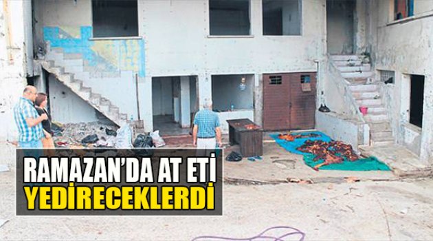 Ramazan’da At Eti Yedireceklerdi