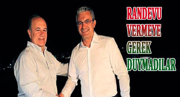 Randevu vermeye gerek duymadılar